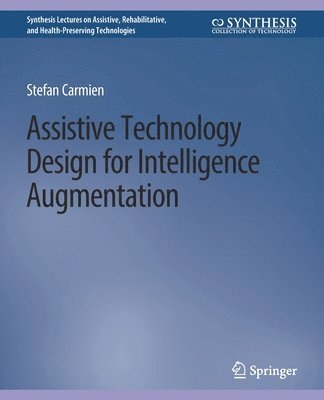 Assistive Technology Design for Intelligence Augmentation 1