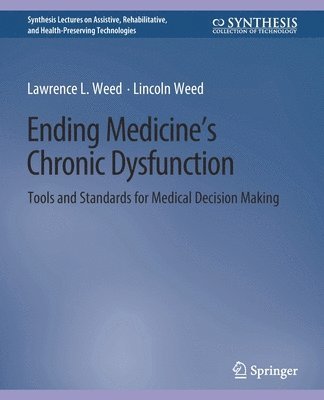 bokomslag Ending Medicine's Chronic Dysfunction