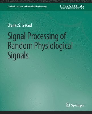 Charles S. Lessard - Signal Processing of Random Physiological Signals, Häftad