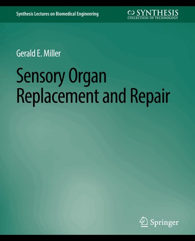 Gerald E. Miller - Sensory Organ Replacement and Repair, Häftad
