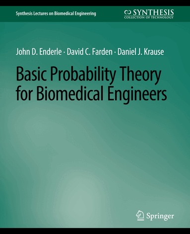 John D. Enderle, David C. Farden, Daniel J. Krause - Basic Probability Theory for Biomedical Engineers, Häftad