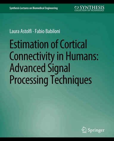 Laura Astolfi, Fabio Babiloni - Estimation of Cortical Connectivity in Humans, Häftad