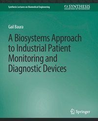 bokomslag Biosystems Approach to Industrial Patient Monitoring and Diagnostic Devices, A