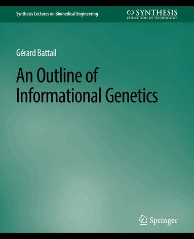Gerard Battail - Outline of Informational Genetics, Häftad