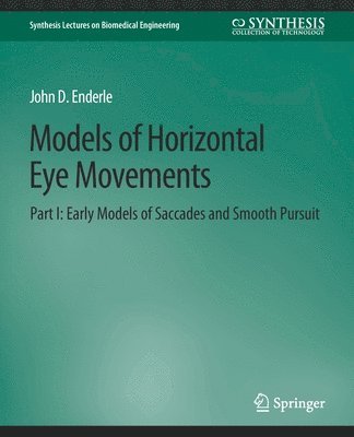 bokomslag Models of Horizontal Eye Movements, Part I