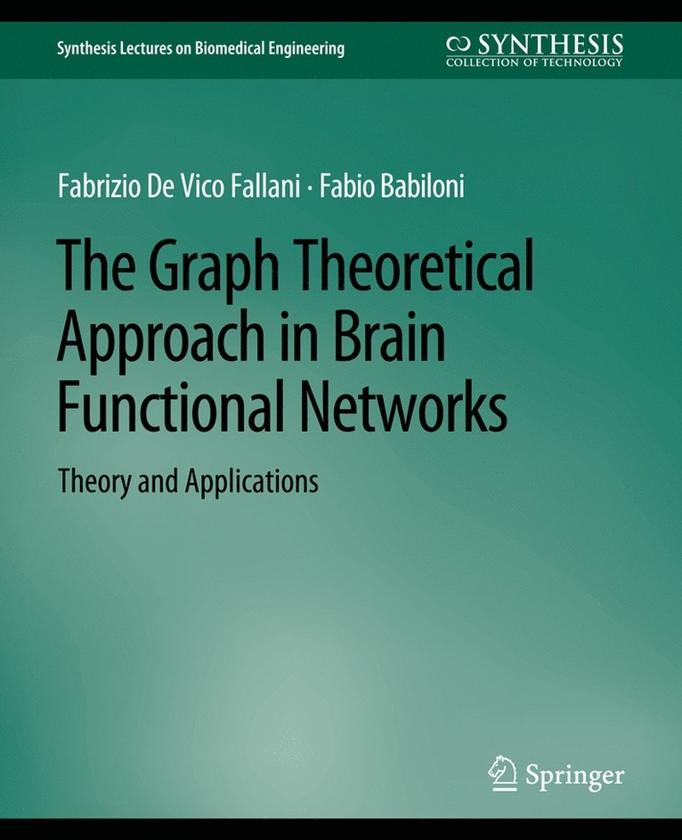 Fabrizio Fallani, Fabio Babiloni - Graph Theoretical Approach in Brain Functional Networks, Häftad