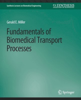 bokomslag Fundamentals of Biomedical Transport Processes
