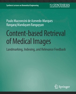 Content-based Retrieval of Medical Images 1