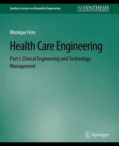 Monique Frize - Health Care Engineering Part I, Häftad