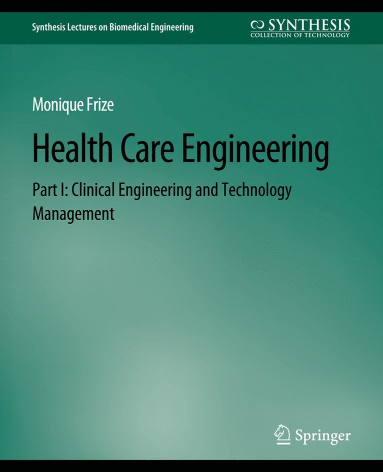 Monique Frize - Health Care Engineering Part I, Häftad