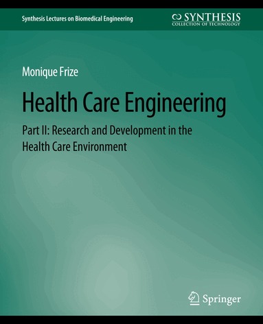 Monique Frize - Health Care Engineering Part II, Häftad