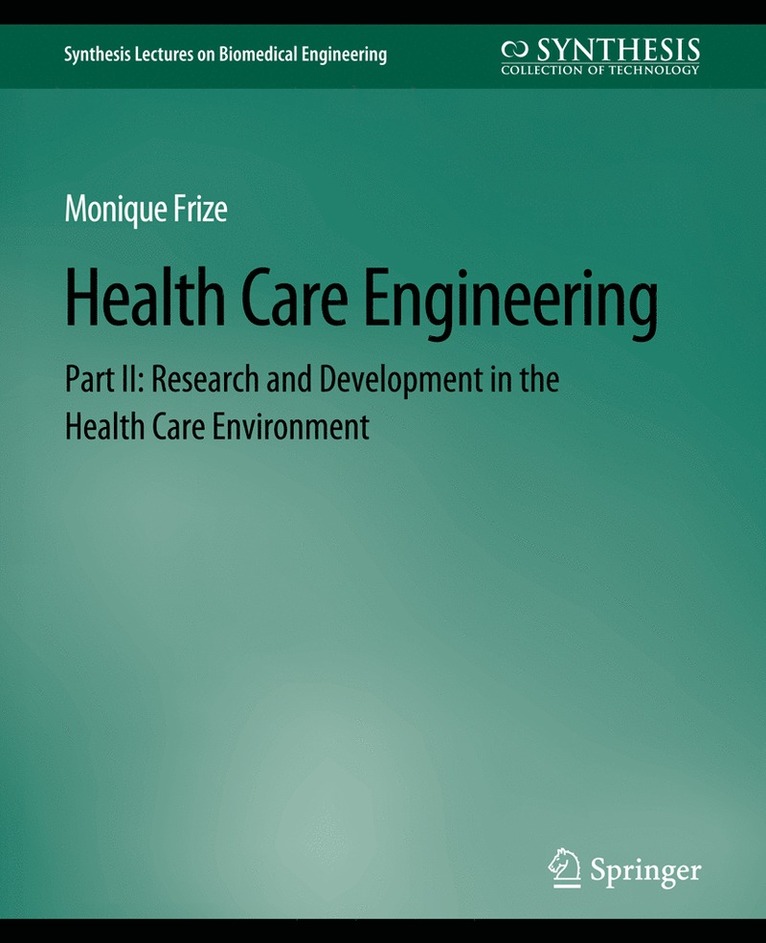 Monique Frize - Health Care Engineering Part II, Häftad