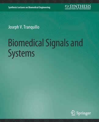 Joseph V. Tranquillo - Biomedical Signals and Systems, Häftad