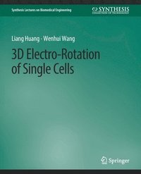bokomslag 3D Electro-Rotation of Single Cells