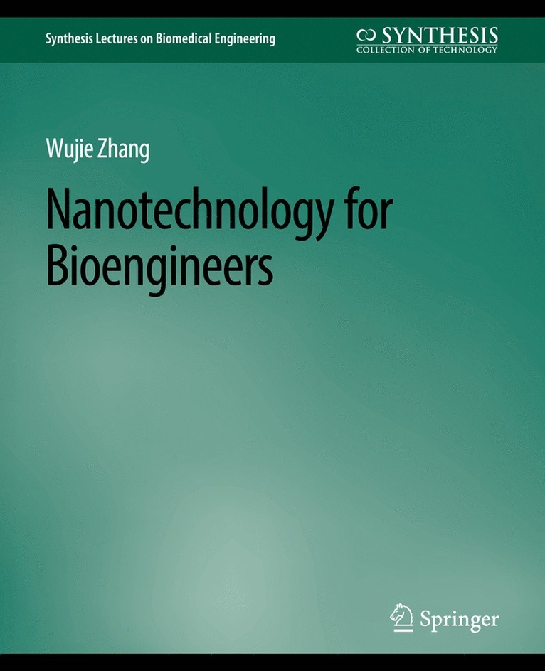 Nanotechnology for Bioengineers