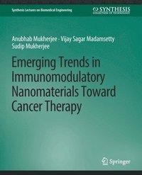 bokomslag Emerging Trends in Immunomodulatory Nanomaterials Toward Cancer Therapy