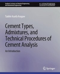 bokomslag Cement Types, Admixtures, and Technical Procedures of Cement Analysis
