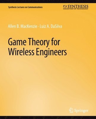 Game Theory for Wireless Engineers 1