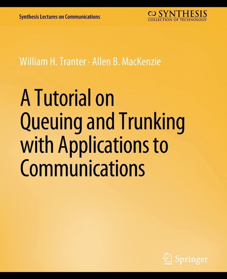 A Tutorial on Queuing and Trunking with Applications to Communications 1