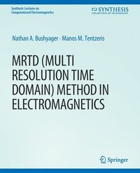 bokomslag MRTD (Multi Resolution Time Domain) Method in Electromagnetics
