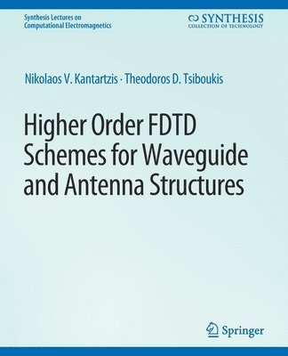 Higher-Order FDTD Schemes for Waveguides and Antenna Structures 1