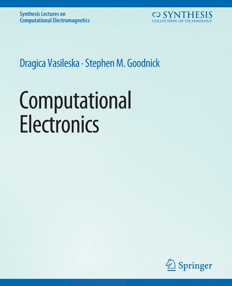 Dragica Vasileska, Stephen M. Goodnick - Computational Electronics, Häftad