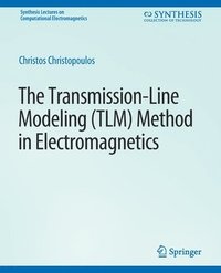 bokomslag The Transmission-Line Modeling (TLM) Method in Electromagnetics