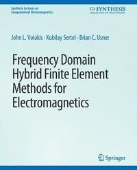 bokomslag Frequency Domain Hybrid Finite Element Methods in Electromagnetics