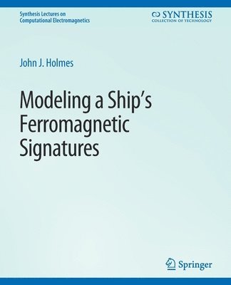 bokomslag Modeling a Ship's Ferromagnetic Signatures