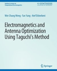 bokomslag Electromagnetics and Antenna Optimization using Taguchi's Method
