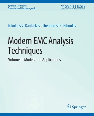 Nikolaos V. Kantartzis, Theodoros D. Tsiboukis - Modern EMC Analysis Techniques Volume II, Häftad