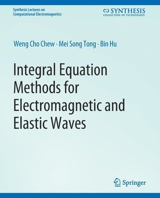 bokomslag Integral Equation Methods for Electromagnetic and Elastic Waves