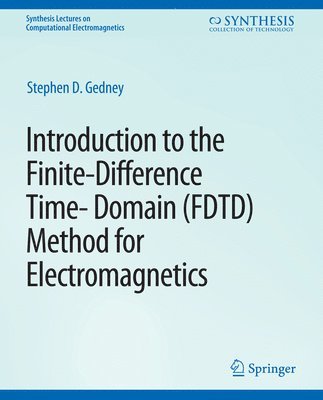 Introduction to the Finite-Difference Time-Domain (FDTD) Method for Electromagnetics 1