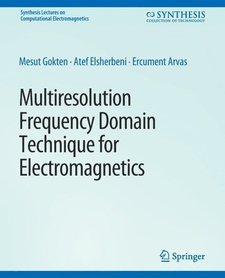 Multiresolution Frequency Domain Technique for Electromagnetics 1