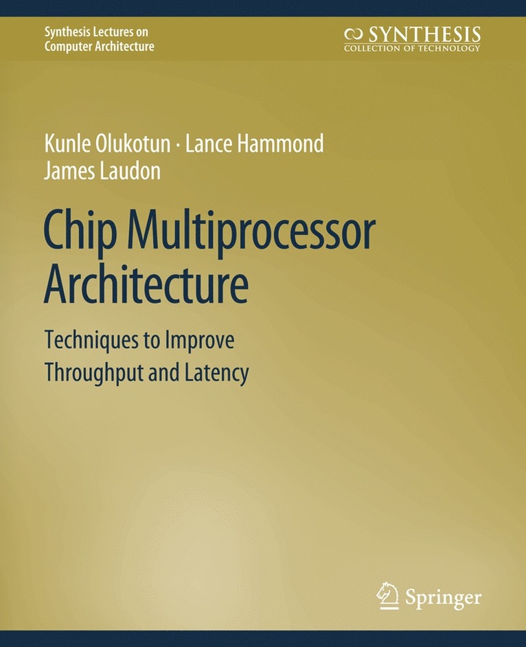 Kunle Olukotun, Lance Hammond, James Laudon - Chip Multiprocessor Architecture, Häftad