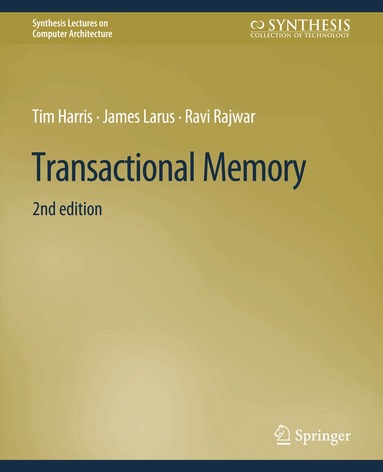 Tim Harris, James Larus, Ravi Rajwar - Transactional Memory, Second Edition, Häftad