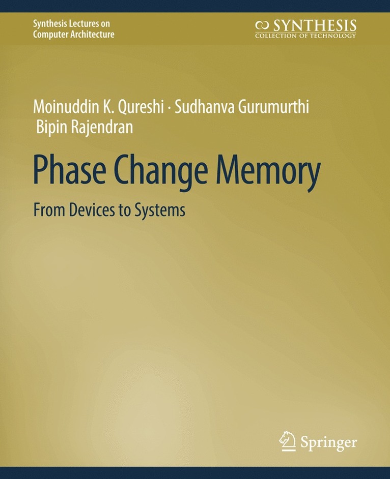 Naveen Muralimanohar, Moinuddin K. Qureshi, Sudhanva Gurumurthi, Bipin Rajendran - Phase Change Memory, Häftad