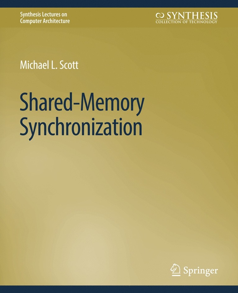 Michael L. Scott - Shared-Memory Synchronization, Häftad