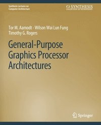 bokomslag General-Purpose Graphics Processor Architectures