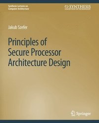 bokomslag Principles of Secure Processor Architecture Design