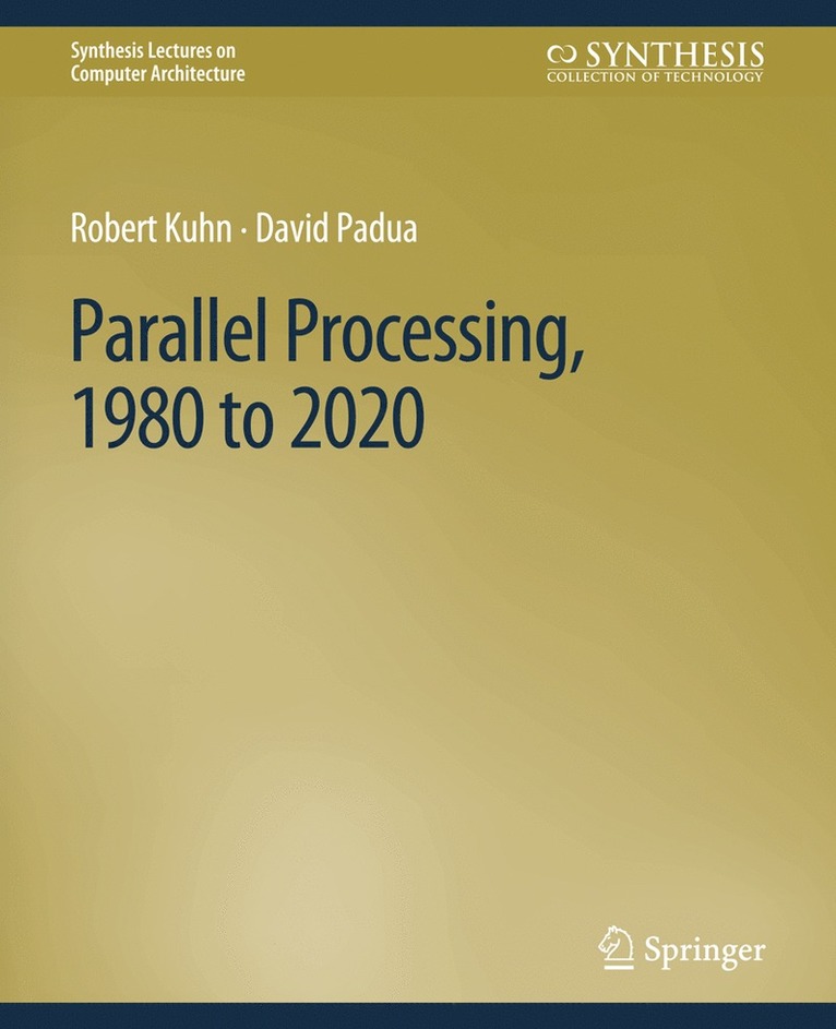 Robert Kuhn, David Padua - Parallel Processing, 1980 to 2020, Häftad