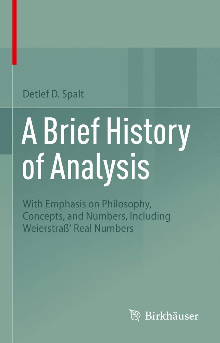 Detlef D. Spalt - Brief History of Analysis, Inbunden