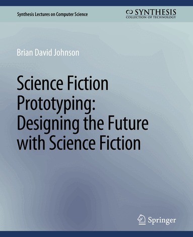 Johnson Brian David - Science Fiction Prototyping, Häftad