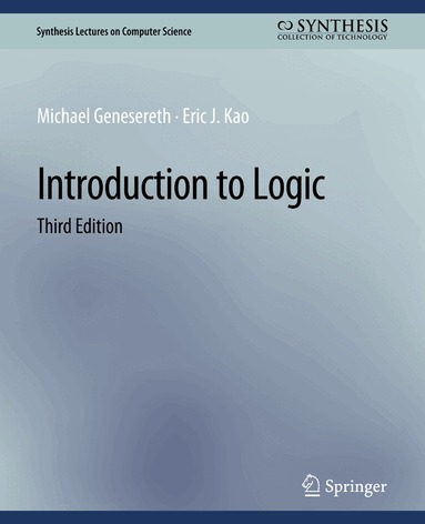 Michael Genesereth, Eric J. Kao - Introduction to Logic, Third Edition, Häftad