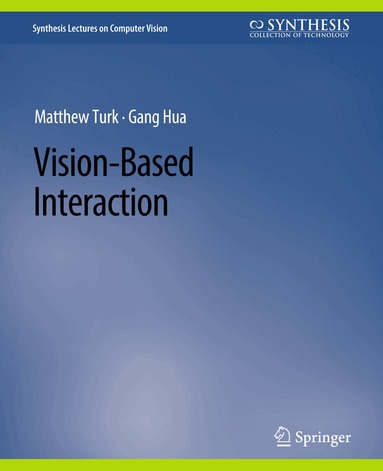 Gang Hua, Matthew Turk - Vision-Based Interaction, Häftad