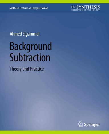 Ahmed Elgammal - Background Subtraction, Häftad