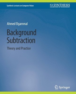 Ahmed Elgammal - Background Subtraction, Häftad