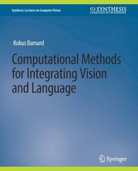 bokomslag Computational Methods for Integrating Vision and Language