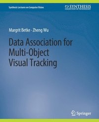 bokomslag Data Association for Multi-Object Visual Tracking