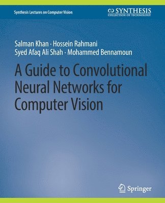 bokomslag A Guide to Convolutional Neural Networks for Computer Vision